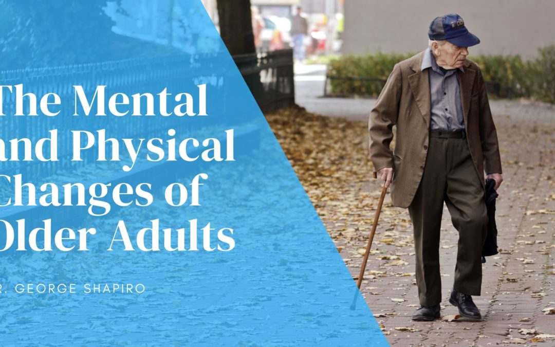 The Mental and Physical Changes of Older Adults