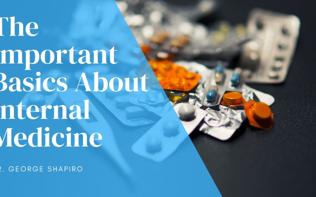The Important Basics About Internal Medicine